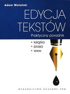 EDYCJA TEKSTÓW. PRAKTYCZNY PORADNIK