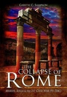 The Collapse of Rome: Marius, Sulla and the First