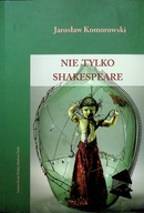 Nie tylko Shakespeare