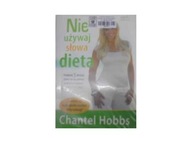 Nie używaj słowa dieta - Chantel Hobbs
