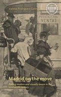 Madrid on the Move: Feeling Modern and Visually