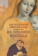 TAK WIDZIAŁEM NIEPOKALANĄ, RUOTOLO DOLINDO