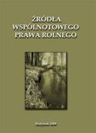 ŹRÓDŁA WSPÓLNOTOWEGO PRAWA ROLNEGO