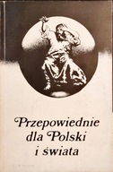 Przepowiednie dla Polski i świata Olizarowski