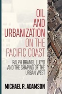 Oil and Urbanization on the Pacific Coast: Ralph