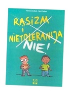 RASIZM I NIETOLERANCJA NIE FLORENCE DUTHEIL, HENRI FELLNER