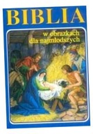 BIBLIA W OBRAZKACH DLA NAJMŁODSZYCH PRACA ZBIORO..