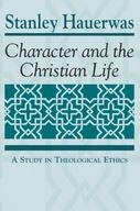 Character and the Christian Life: A Study in