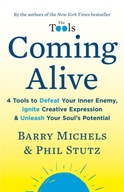 Coming Alive: 4 Tools to Defeat Your Inner