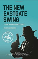 The New Eastgate Swing: A Dan Markham Mystery