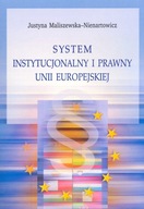 SYSTEM INSTYTUCJONALNY I PRAWNY UNII EUROPEJSKIEJ