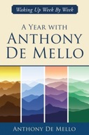 A Year with Anthony De Mello: Waking Up Week by