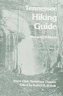 Tennessee Hiking Guide: Tennessee Chapter, Sierra