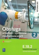 Obsługa urządzeń i systemów mechatronicznych E.18.2 Podręcznik