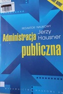 Administracja publiczna - Jerzy Hausner