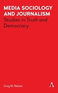 Media Sociology and Journalism: Studies in Truth
