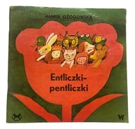 Entliczki-pentliczki Hanna Ożogowska