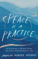 Peace Is a Practice: An Invitation to Breathe
