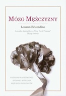 MÓZG MĘŻCZYZNY LOUANN BRIZENDINE