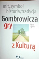 Gombrowicza gry z kulturą - Kępiński Marcin
