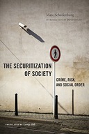 The Securitization of Society: Crime, Risk, and