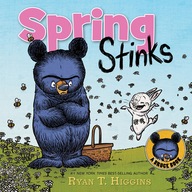 Spring Stinks: A Little Bruce Book Ryan Higgins