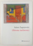 Obrona żarliwości Adam Zagajewski