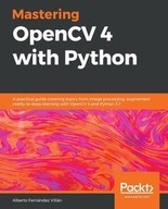 Książka Mastering OpenCV 4 with Python Fernández Villán Alberto