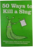 50 Ways to Kill a Slug - Sarah Ford