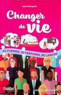 Anne Dhoquois - Changer De Vie