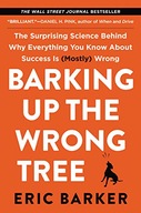 Barking Up the Wrong Tree: The Surprising Science