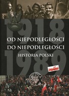 OD NIEPODLEGŁOŚCI DO NIEPODLEGŁOŚCI HISTORIA POLSKI 1918-1989