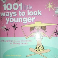 1001 littke ways to look younger - Bexter-Wright