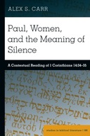 Paul, Women, and the Meaning of Silence: A