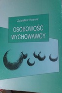 Osobowość Wychowawcy - Zdzisław Kosyrz