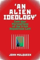 An Alien Ideology: Cold War Perceptions of the