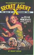 House, Brant Secret Agent X: The Fear Merchants (Secret Agent 'X': The Man