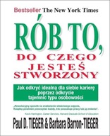 RÓB TO, DO CZEGO JESTEŚ STWORZONY