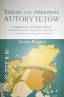 Stałość czy zmienność autorytetów - Iwona Wagner