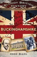 Bloody British History: Buckinghamshire Brazil