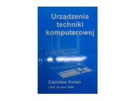 Urządzenia techniki komputerowej - Z.Kolan