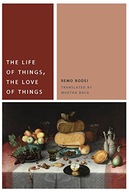 The Life of Things, the Love of Things Bodei Remo