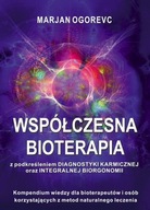 WSPÓŁCZESNA BIOTERAPIA z podkreśleniem diagnostyki karmicznej oraz integral