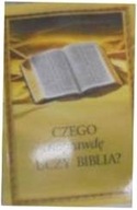 Czego Naprawdę Uczy Biblia - Praca zbiorowa