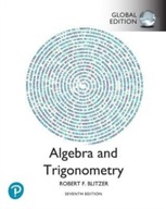 Algebra and Trigonometry, Global Edition Blitzer