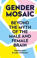 Gender Mosaic: Beyond the myth of the male and