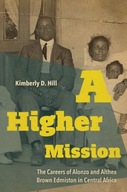 A Higher Mission: The Careers of Alonzo and