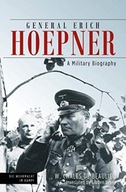 General Erich Hoepner: Portrait of a Panzer