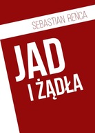 JAD I ŻĄDŁA REŃCA SEBASTIAN KSIĄŻKA LTW