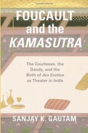 Foucault and the Kamasutra Gautam Sanjay K.